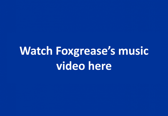 Watch Foxgrease's music video here